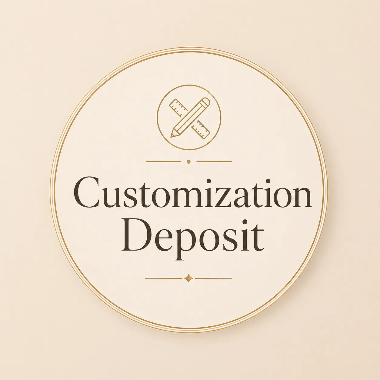 Customization Deposit